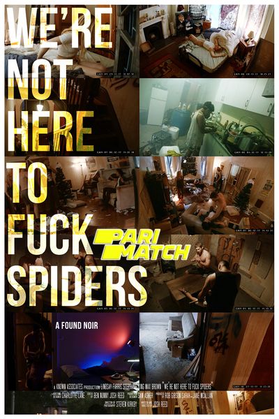 Download We’re Not Here to Fuck Spiders (2020) Hindi Dubbed (Voice Over) Movie 480p | 720p WEBRip