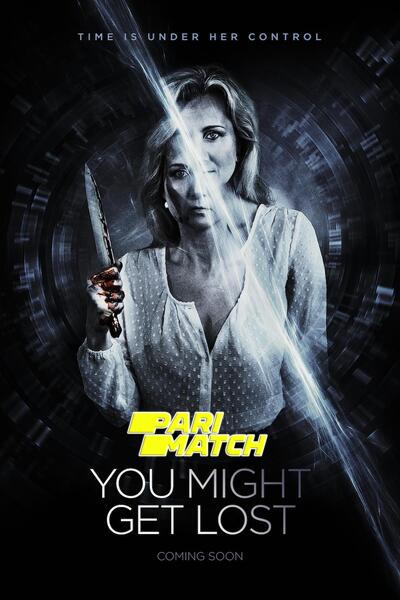Download You Might Get Lost (2021) Hindi Dubbed (Voice Over) Movie 480p | 720p WEBRip
