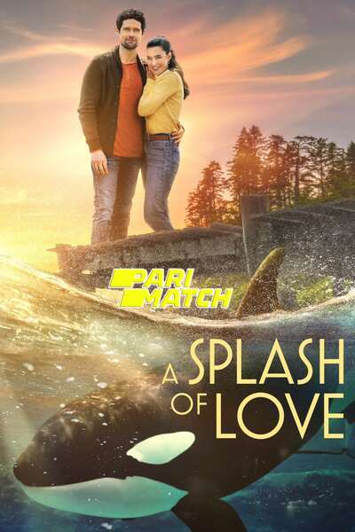 Download A Splash of Love (2022) Hindi Dubbed (Voice Over) Movie 480p | 720p WEBRip