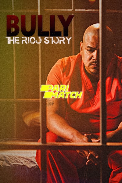Download Bully the Rico Story (2021) Hindi Dubbed (Voice Over) Movie 720p HDRip