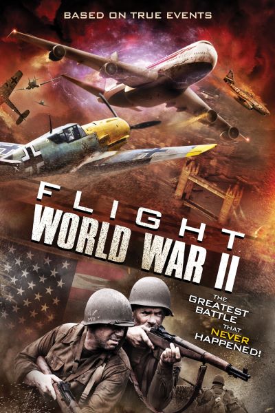 Download Flight World War II (2015) Dual Audio {Hindi-English} Movie 480p | 720p | 1080p BluRay ESub