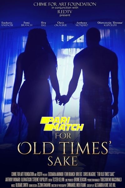 Download For Old Times’ Sake (2019) Hindi Dubbed (Voice Over) Movie 480p | 720p WEBRip