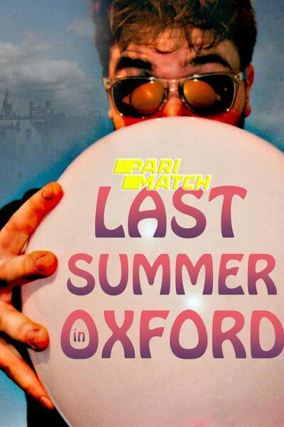 Download Last Summer in Oxford (2021) Hindi Dubbed (Voice Over) Movie 480p | 720p WEBRip