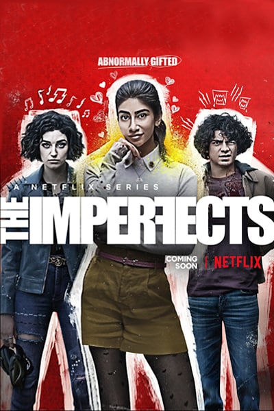 Download The Imperfects (Season 1) Dual Audio {Hindi-English} NetFlix WEB Series 480p | 720p | 1080p WEB-DL ESub