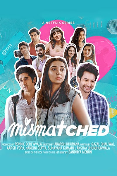Download Mismatched (Season 1 – 2) Hindi NetFlix WEB Series 480p | 720p | 1080p WEB-DL ESub