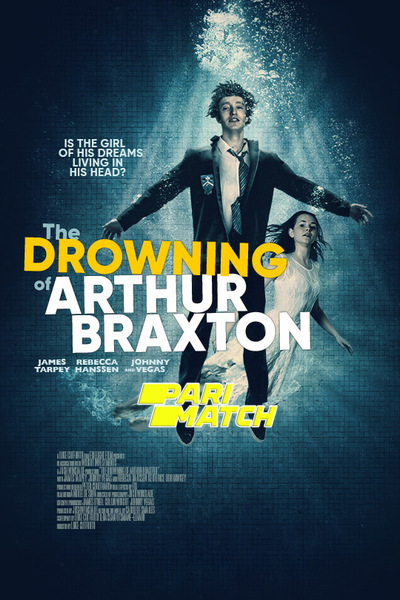 Download The Drowning of Arthur Braxton (2021) Hindi Dubbed (Voice Over) Movie 480p | 720p WEBRip