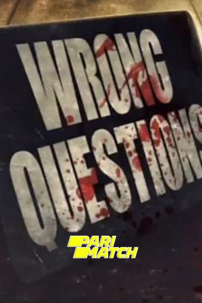 Download Wrong Questions (2022) Hindi Dubbed (Voice Over) Movie 480p | 720p WEBRip