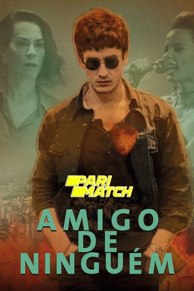 Download Amigo de nadie (2019) Hindi Dubbed (Voice Over) Movie 480p | 720p WEBRip