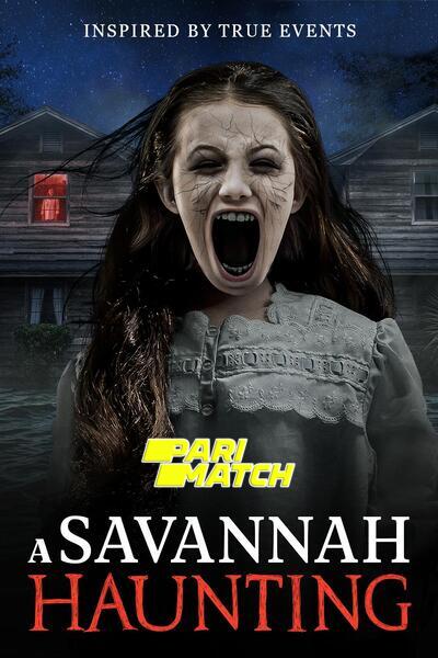 Download A Savannah Haunting (2021) Hindi Dubbed (Voice Over) Movie 480p | 720p WEBRip