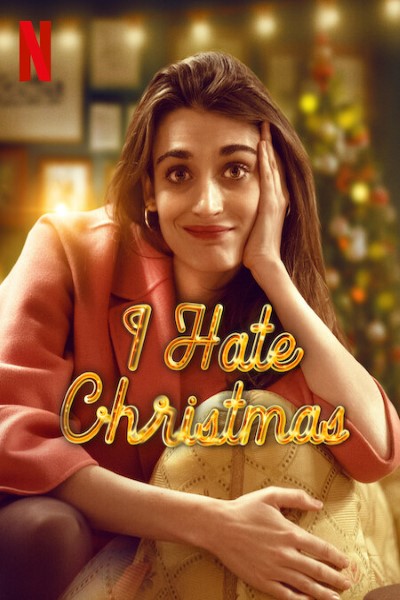 Download I Hate Christmas (Season 01) Multi Audio {Hindi-English-Italian} NetFlix WEB Series 720p (10bit) | 1080p (10bit) WEB-DL ESubs