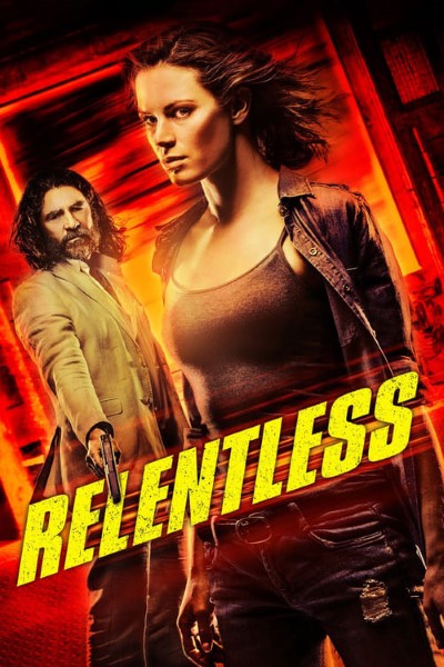Download Relentless (2018) Dual Audio {Hindi-English} Movie 480p | 720p Bluray ESubs