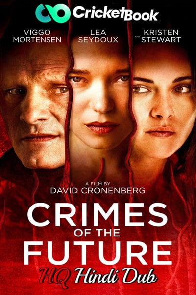 Download Crimes of the Future (2022) Dual Audio {Hindi (HQ)-English} Movie 480p | 720p | 1080p BluRay ESub