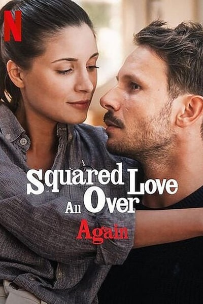 Download Squared Love All Over Again (2023) Dual Audio {Hindi-English} Movie 480p | 720p | 1080p WEB-DL ESub