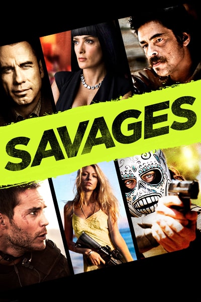 Download Savages (2012) Dual Audio {Hindi-English} Movie 480p | 720p | 1080p BluRay ESub