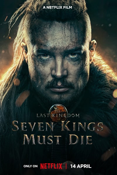 Download The Last Kingdom: Seven Kings Must Die (2023) Dual Audio {Hindi-English} Movie 480p | 720p | 1080p WEB-DL ESub