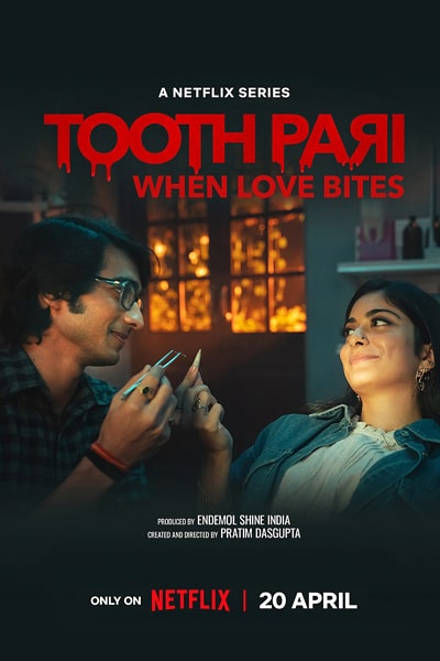 Download Tooth Pari: When Love Bites (Season 1) Hindi NetFlix WEB Series 480p | 720p | 1080p WEB-DL ESub