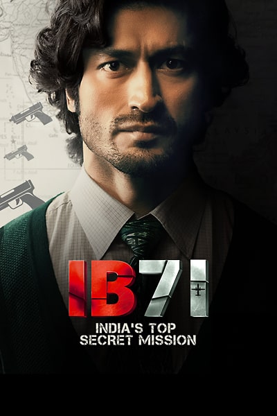 Download IB 71 (2023) Hindi Movie 480p | 720p | 1080p WEB-DL ESub