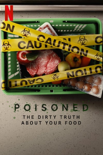 Download Poisoned: The Dirty Truth About Your Food (2023) Dual Audio {Hindi-English} Movie 480p | 720p | 1080p WEB-DL ESub
