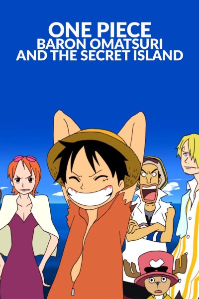 Download One Piece: Baron Omatsuri and the Secret Island (2005) Japanese Movie 480p | 720p | 1080p BluRay ESub
