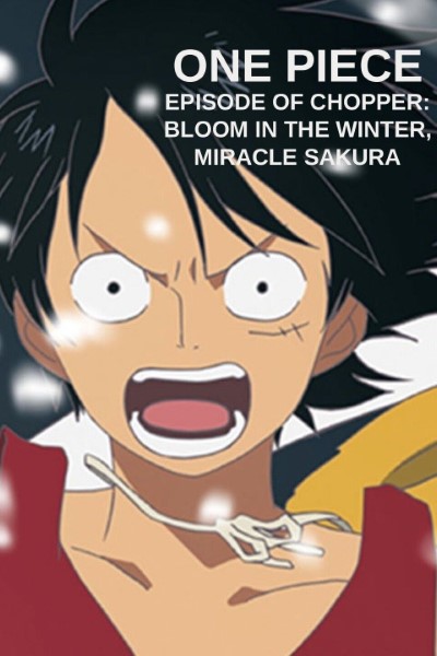 Download One Piece: Episode of Chopper Plus – Bloom in the Winter, Miracle Sakura (2008) Japanese Movie 480p | 720p | 1080p BluRay ESub
