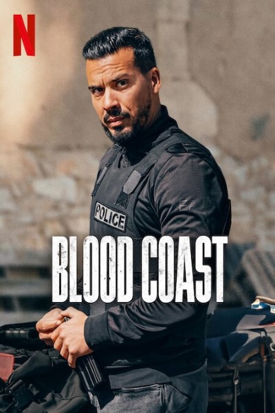 Download Blood Coast (Season 01) Dual Audio {Hindi-French} Web Series 720p | 1080p WEB-DL ESub