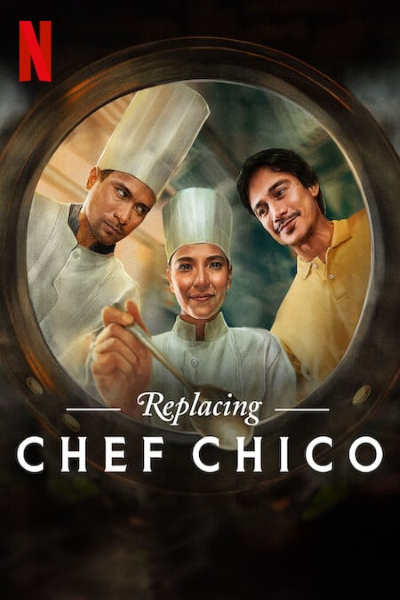 Download Replacing Chef Chico (Season 01) Dual Audio {English-Filipino} Web Series 720p | 1080p WEB-DL