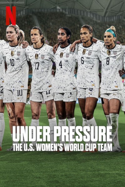 Download Under Pressure: The U.S. Women’s World Cup Team (Season 01) Dual Audio {Hindi-English} Series 720p | 1080p WEB-DL ESub