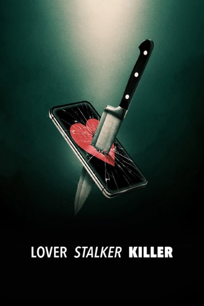Download Lover, Stalker, Killer (2024) English Movie 480p | 720p | 1080p WEB-DL MSubs