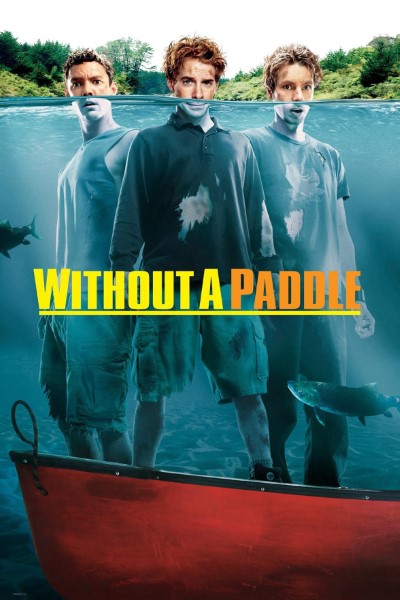 Download Without a Paddle (2004) Dual Audio [Hindi-English] Movie 480p | 720p | 1080p BluRay ESub