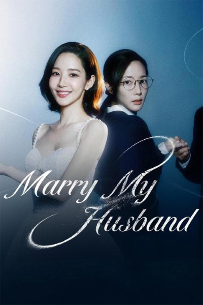 Download Marry My Husband (Season 01) Dual Audio {Hindi-Korean} Web Series 480p | 720p | 1080p WEB-DL ESub
