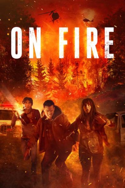 Download On Fire (2023) English Movie 480p | 720p | 1080p WEB-DL ESub